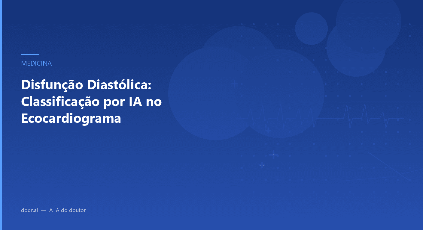 Disfunção Diastólica: Classificação por IA no Ecocardiograma