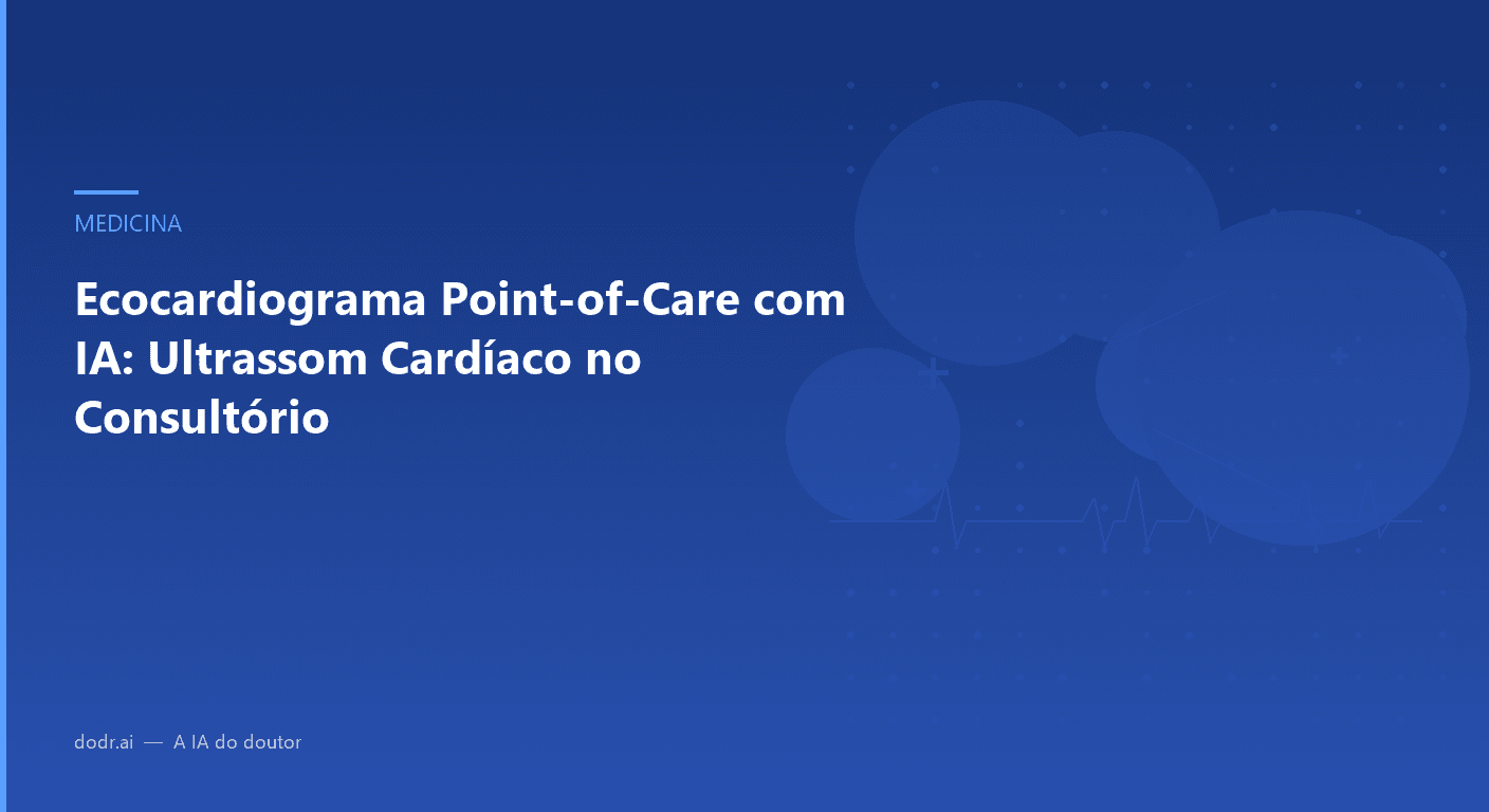 Ecocardiograma Point-of-Care com IA: Ultrassom Cardíaco no Consultório