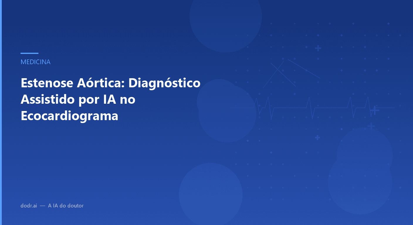 Estenose Aórtica: Diagnóstico Assistido por IA no Ecocardiograma