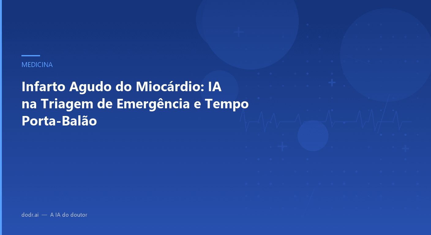 Infarto Agudo do Miocárdio: IA na Triagem de Emergência e Tempo Porta-Balão