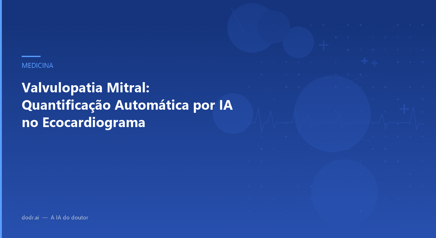 Valvulopatia Mitral: Quantificação Automática por IA no Ecocardiograma