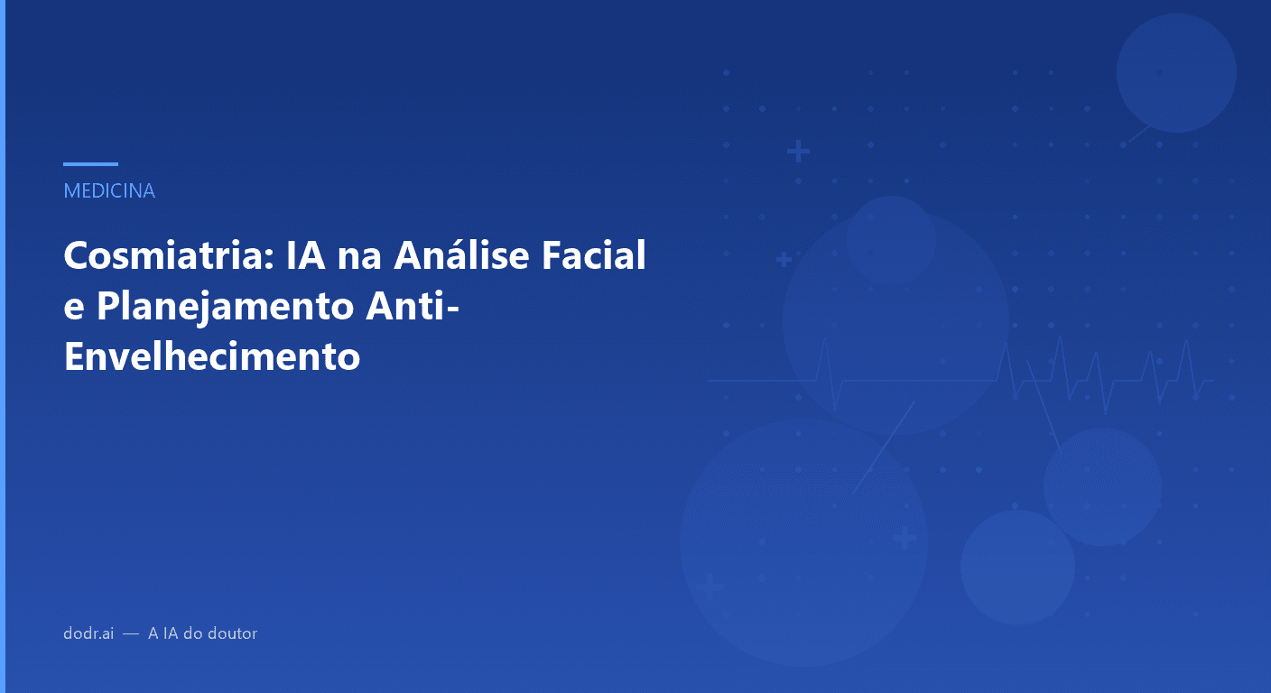 Cosmiatria: IA na Análise Facial e Planejamento Anti-Envelhecimento