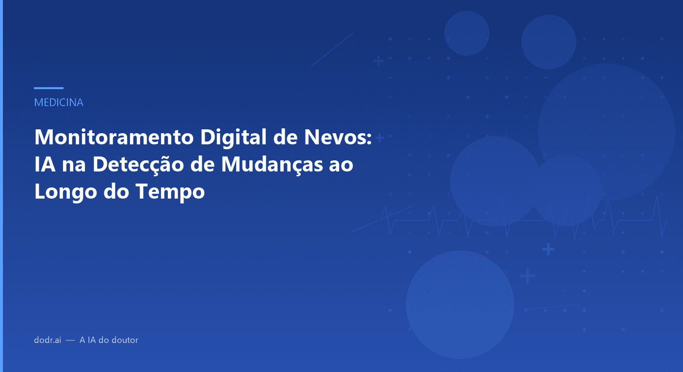 Monitoramento Digital de Nevos: IA na Detecção de Mudanças ao Longo do Tempo