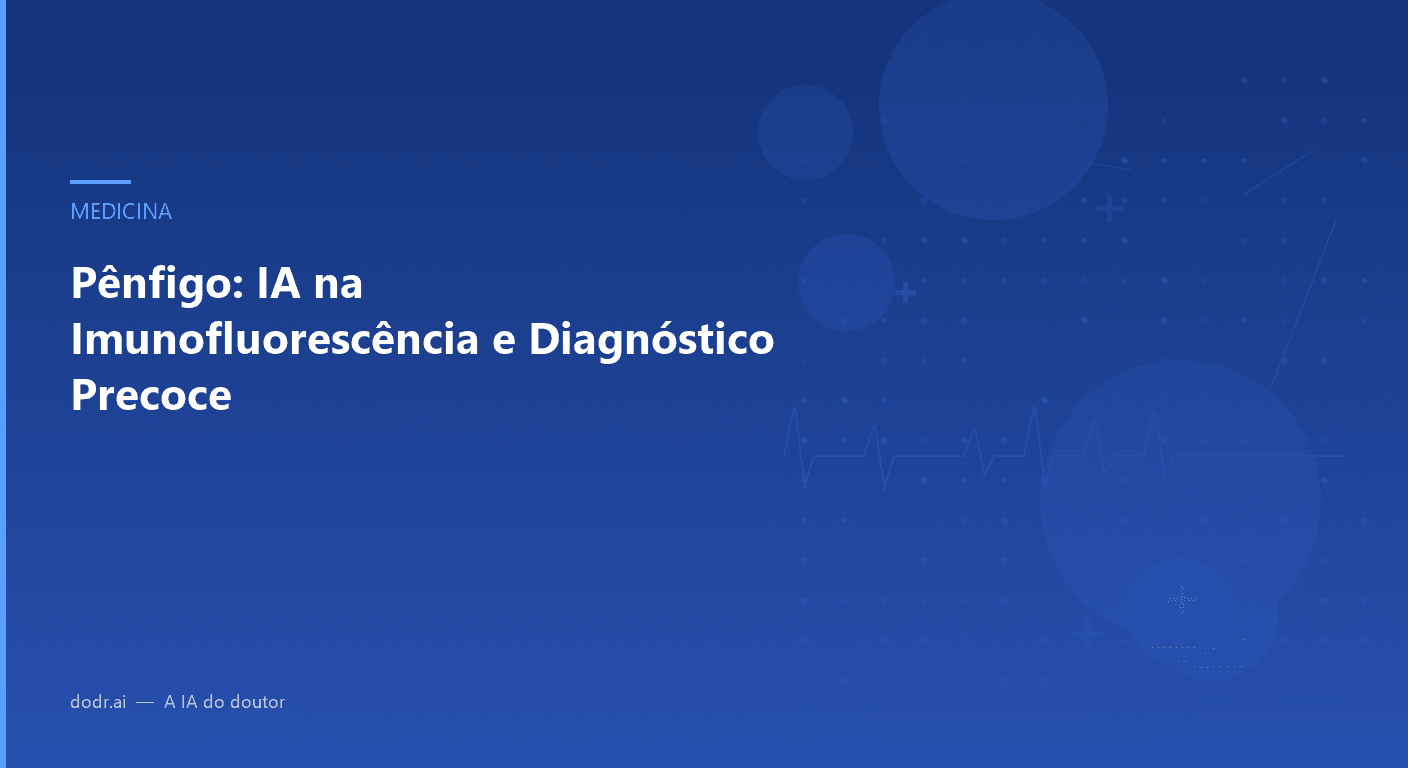 Pênfigo: IA na Imunofluorescência e Diagnóstico Precoce