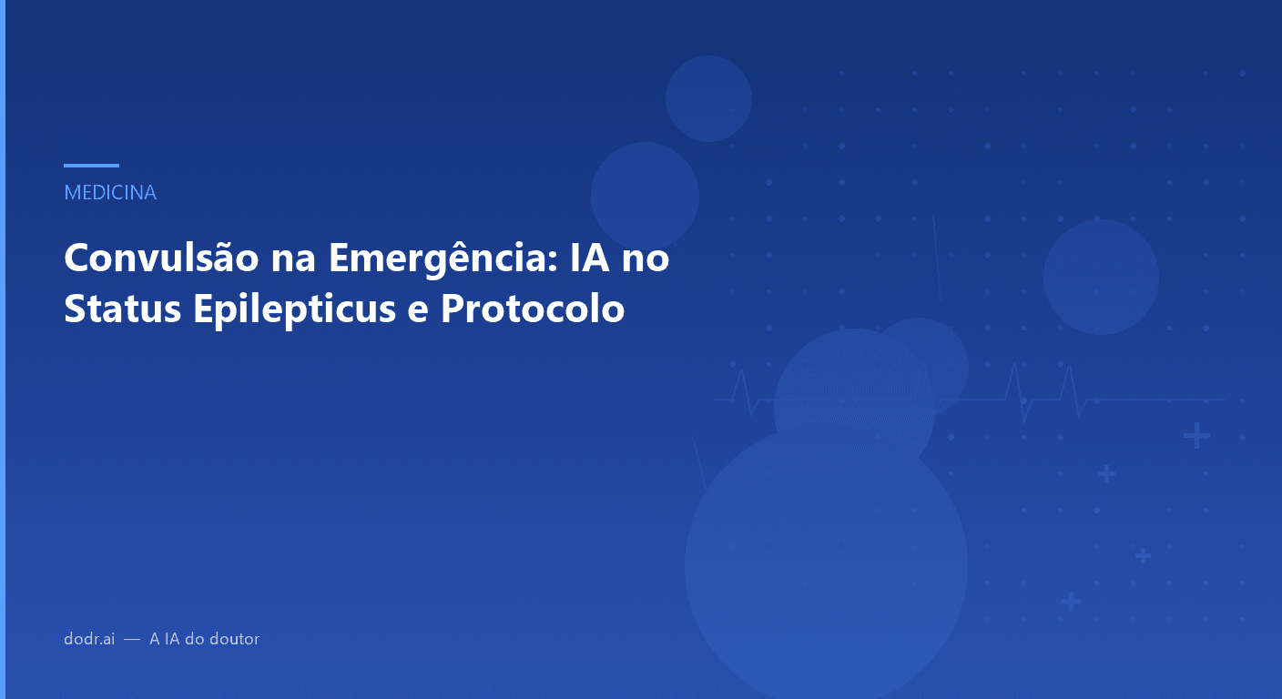 Convulsão na Emergência: IA no Status Epilepticus e Protocolo