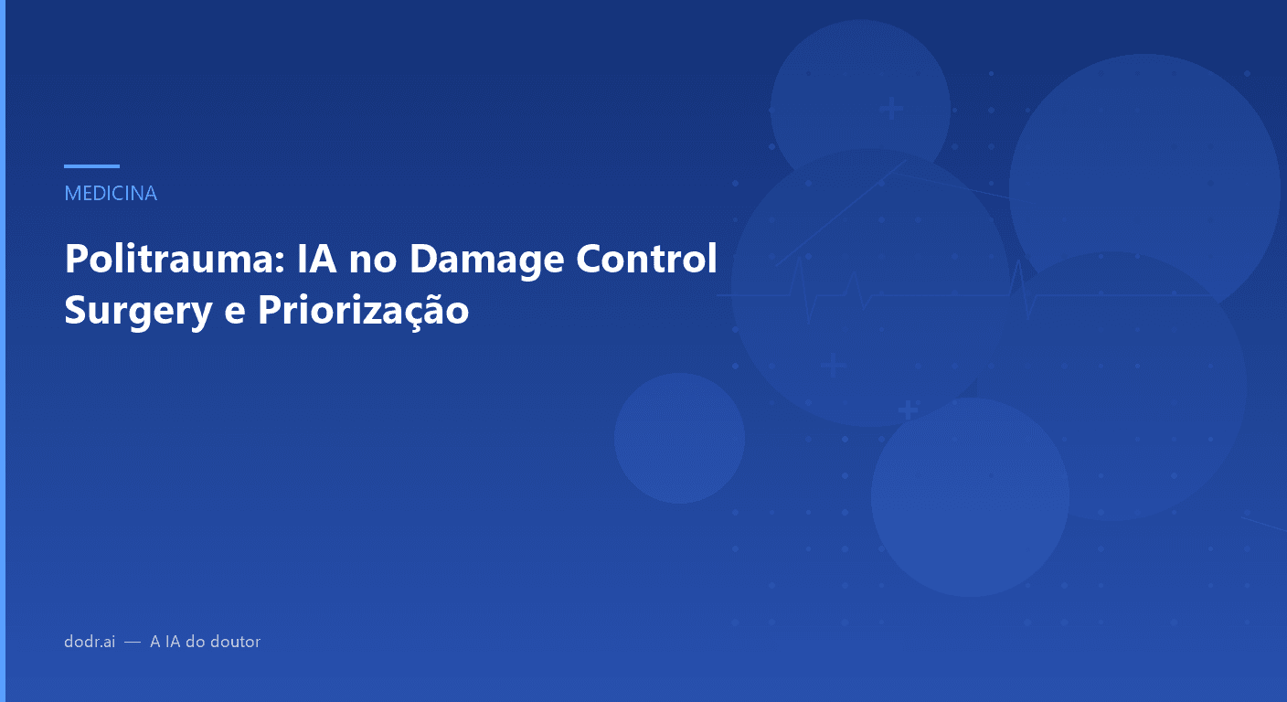 Politrauma: IA no Damage Control Surgery e Priorização