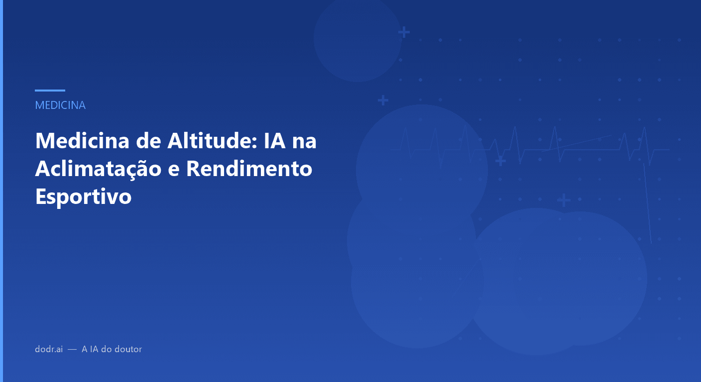 Medicina de Altitude: IA na Aclimatação e Rendimento Esportivo