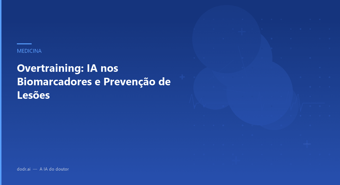 Overtraining: IA nos Biomarcadores e Prevenção de Lesões