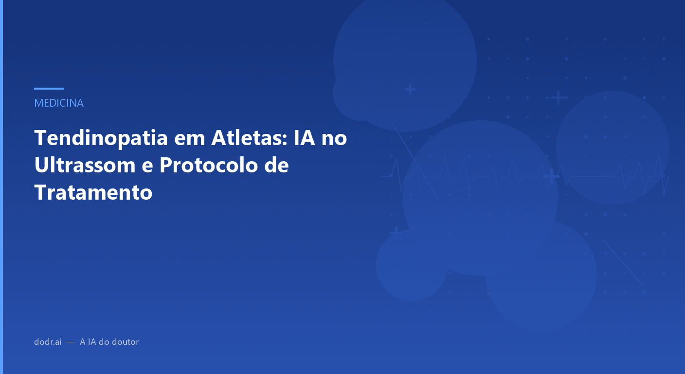 Tendinopatia em Atletas: IA no Ultrassom e Protocolo de Tratamento