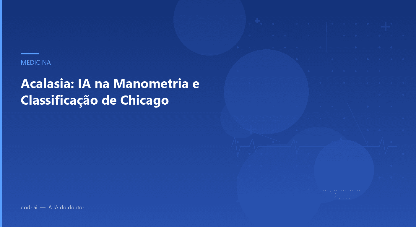 Acalasia: IA na Manometria e Classificação de Chicago