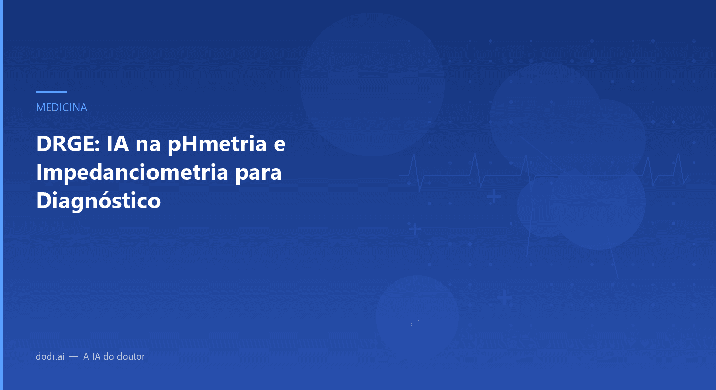 DRGE: IA na pHmetria e Impedanciometria para Diagnóstico