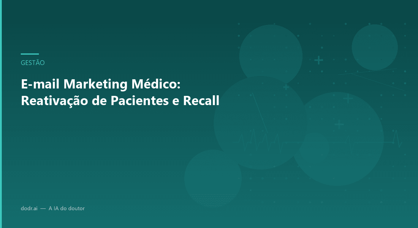 E-mail Marketing Médico: Reativação de Pacientes e Recall