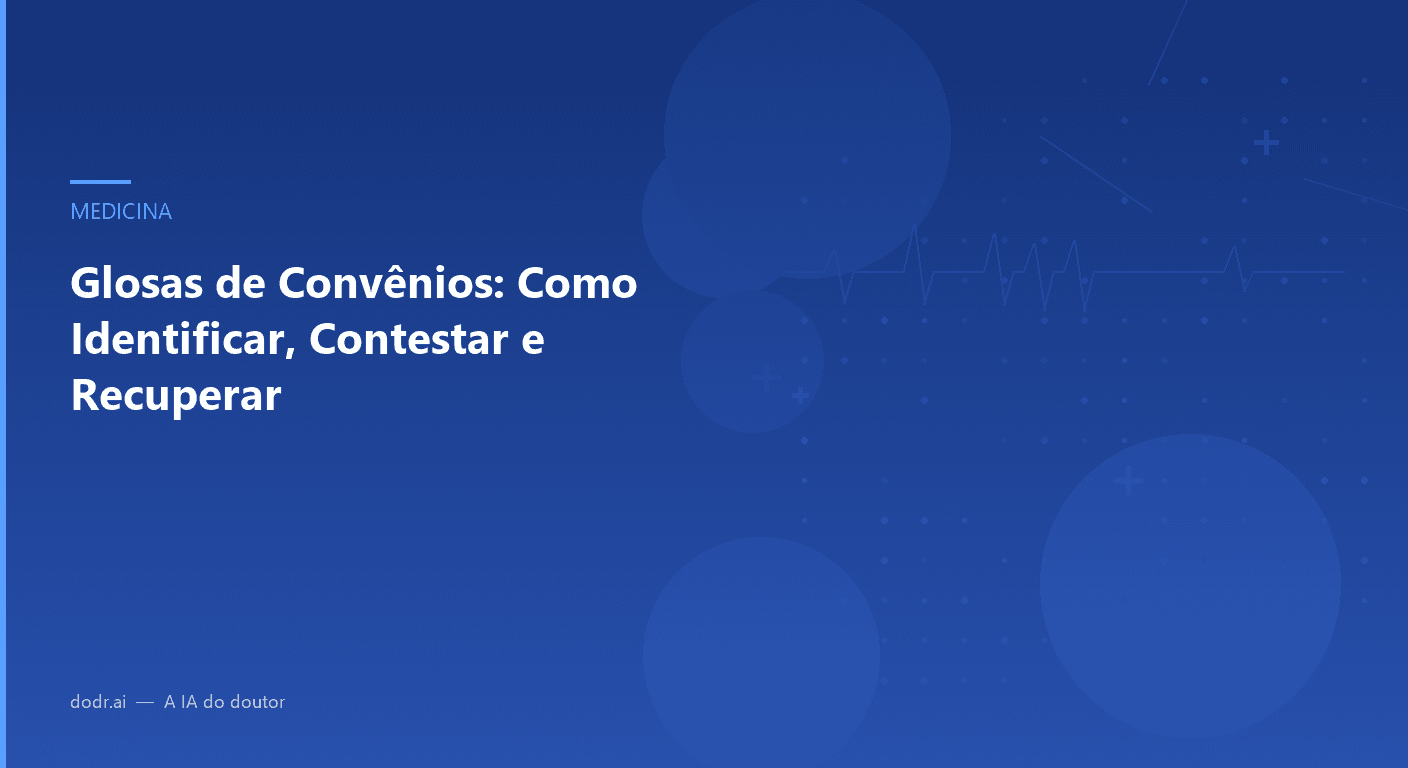 Glosas de Convênios: Como Identificar, Contestar e Recuperar