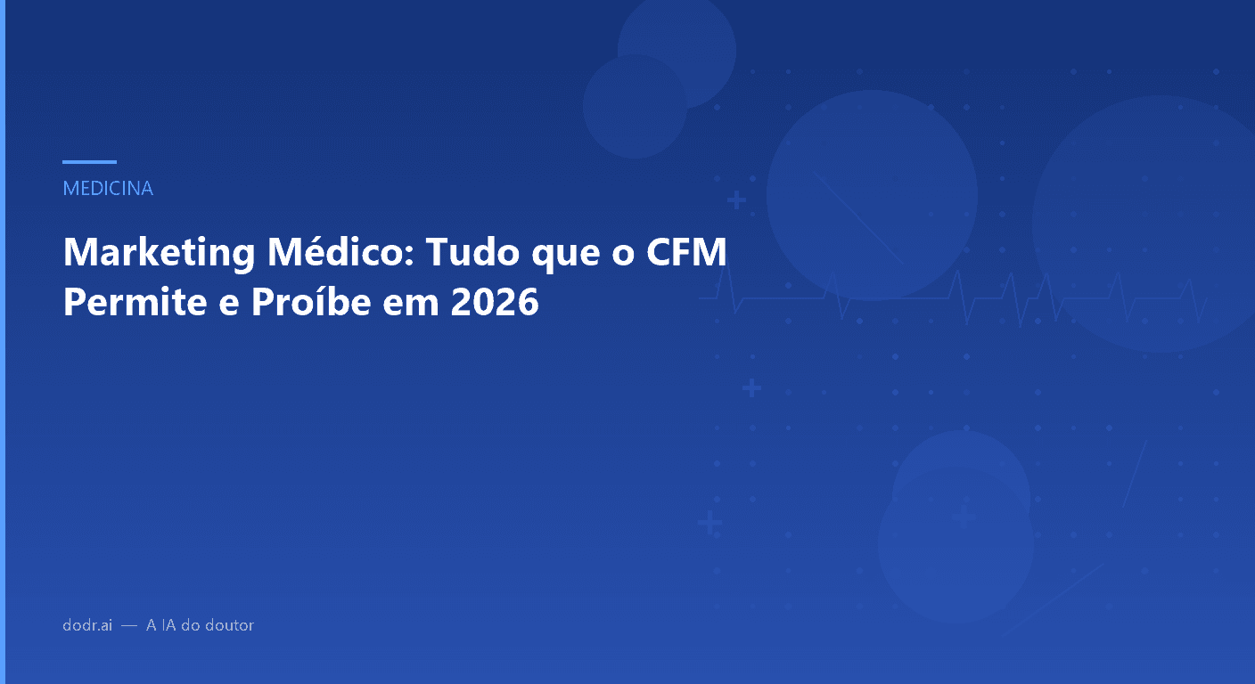 Marketing Médico: Tudo que o CFM Permite e Proíbe em 2026
