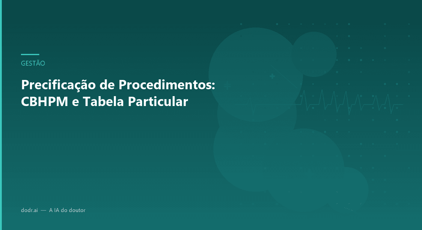Precificação de Procedimentos: CBHPM e Tabela Particular