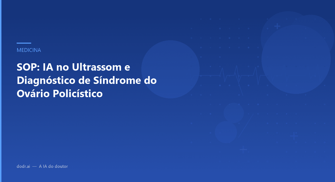 SOP: IA no Ultrassom e Diagnóstico de Síndrome do Ovário Policístico