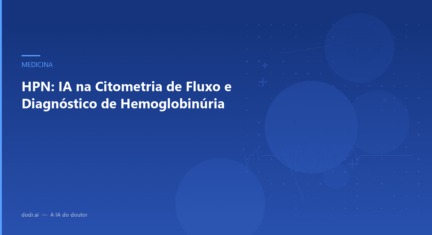 HPN: IA na Citometria de Fluxo e Diagnóstico de Hemoglobinúria