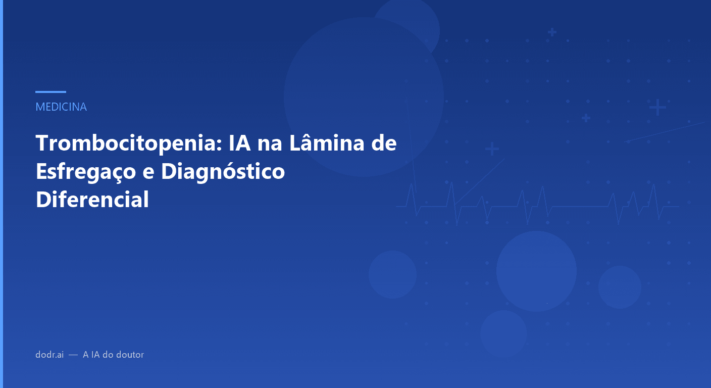 Trombocitopenia: IA na Lâmina de Esfregaço e Diagnóstico Diferencial