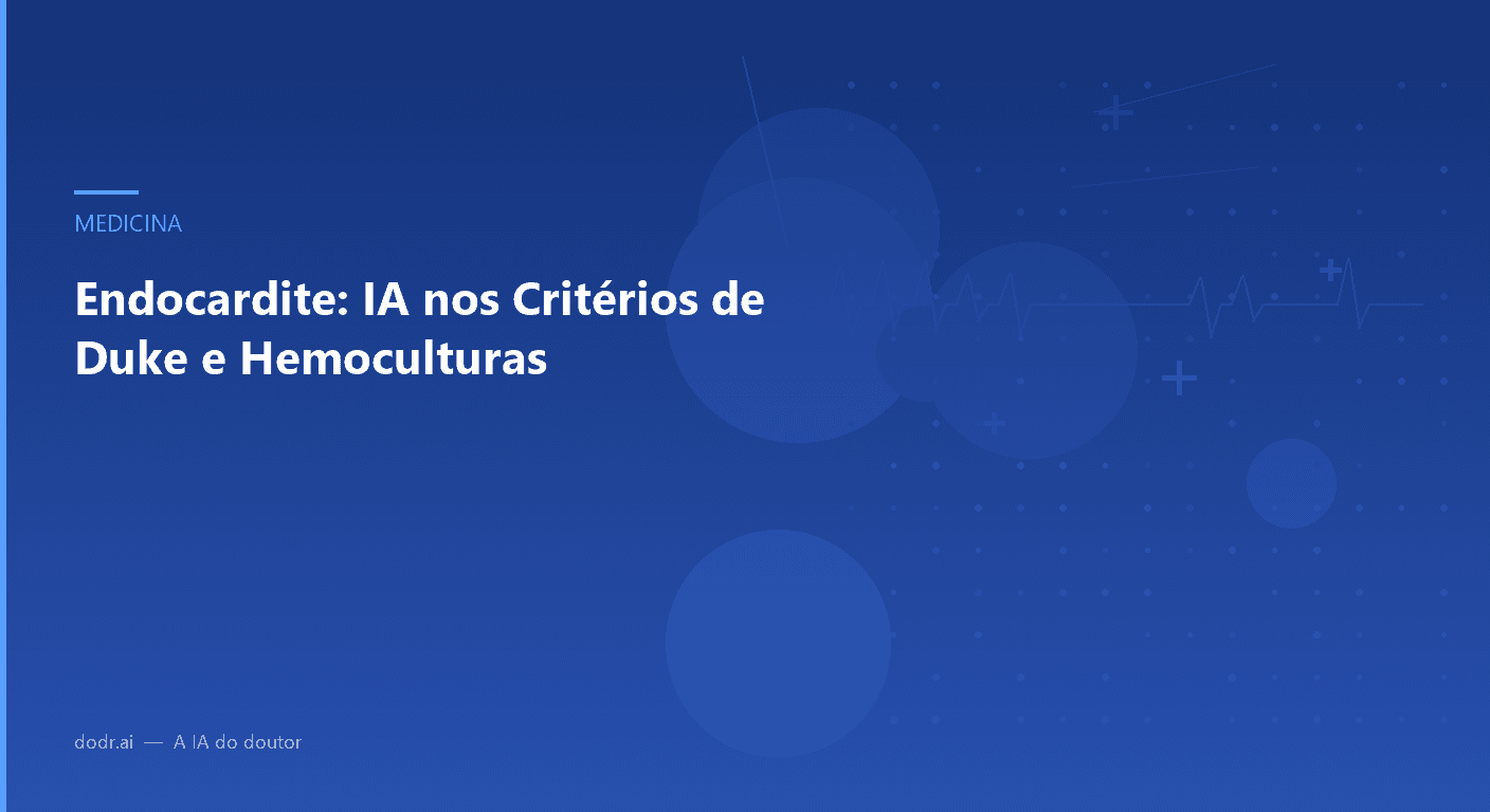 Endocardite: IA nos Critérios de Duke e Hemoculturas