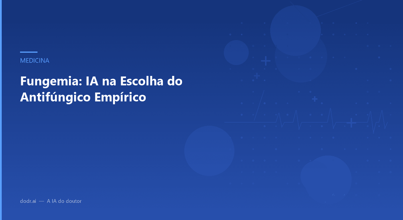 Fungemia: IA na Escolha do Antifúngico Empírico