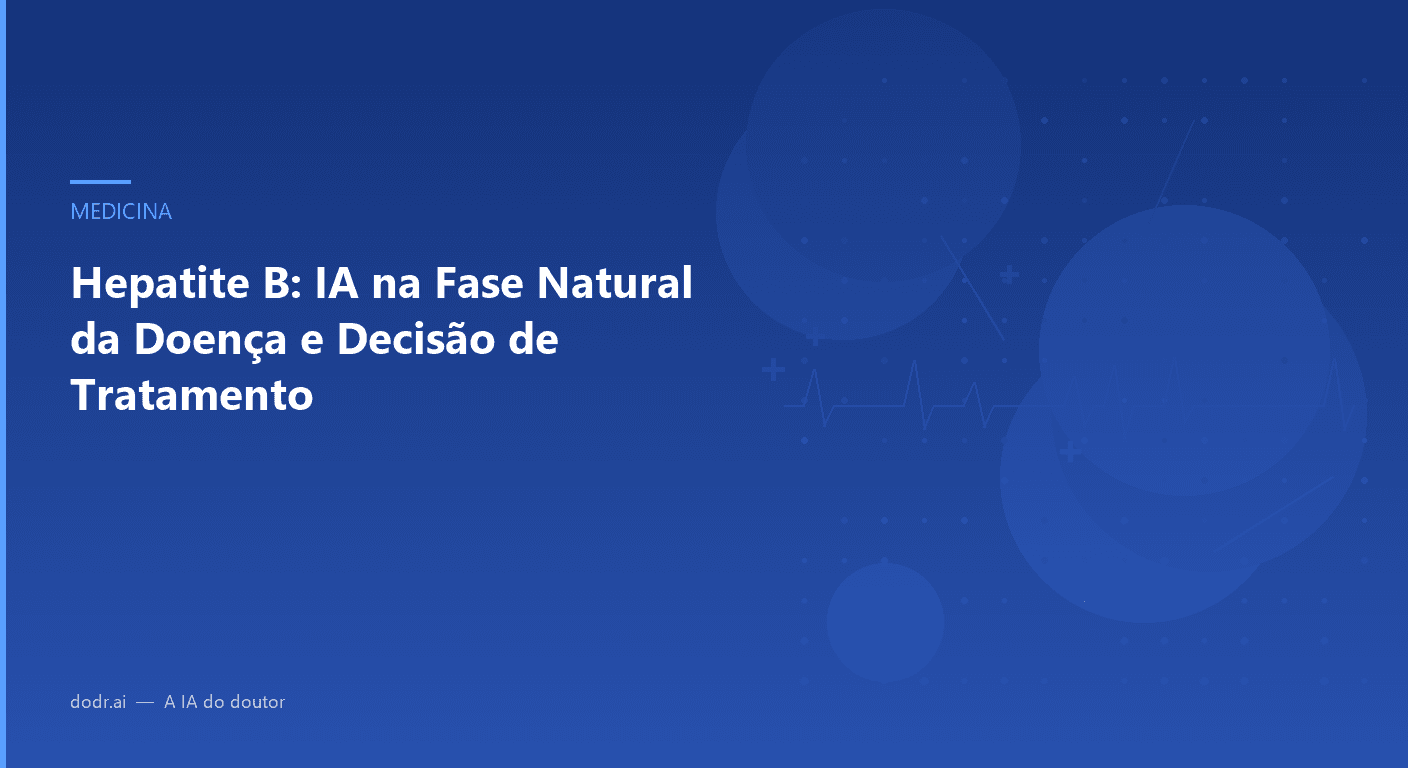 Hepatite B: IA na Fase Natural da Doença e Decisão de Tratamento