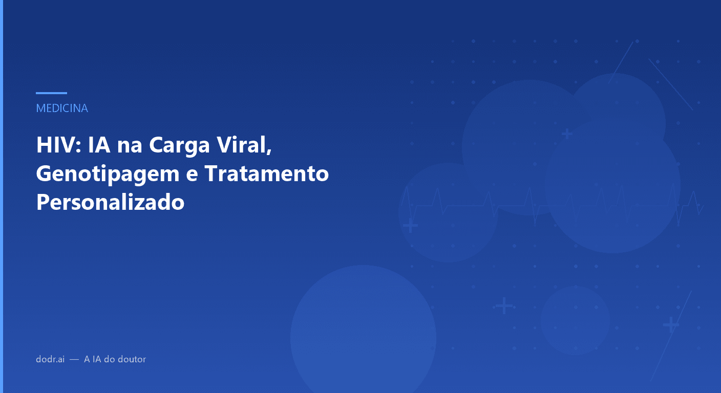 HIV: IA na Carga Viral, Genotipagem e Tratamento Personalizado