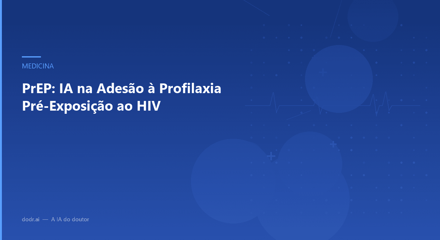 PrEP: IA na Adesão à Profilaxia Pré-Exposição ao HIV