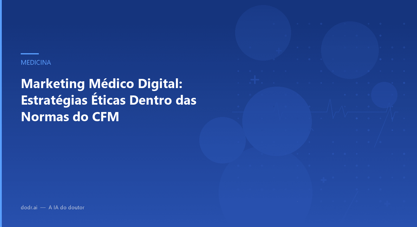Marketing Médico Digital: Estratégias Éticas Dentro das Normas do CFM