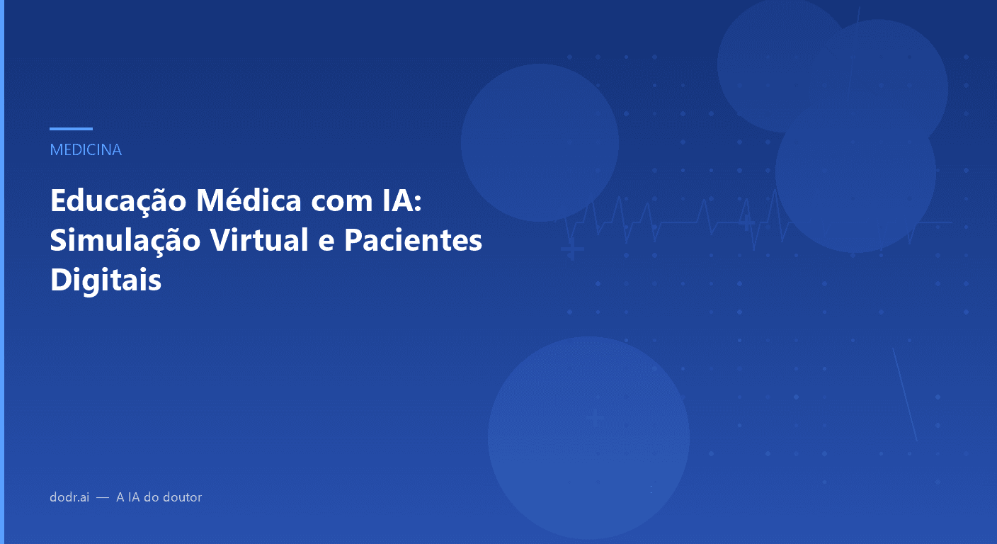 Educação Médica com IA: Simulação Virtual e Pacientes Digitais