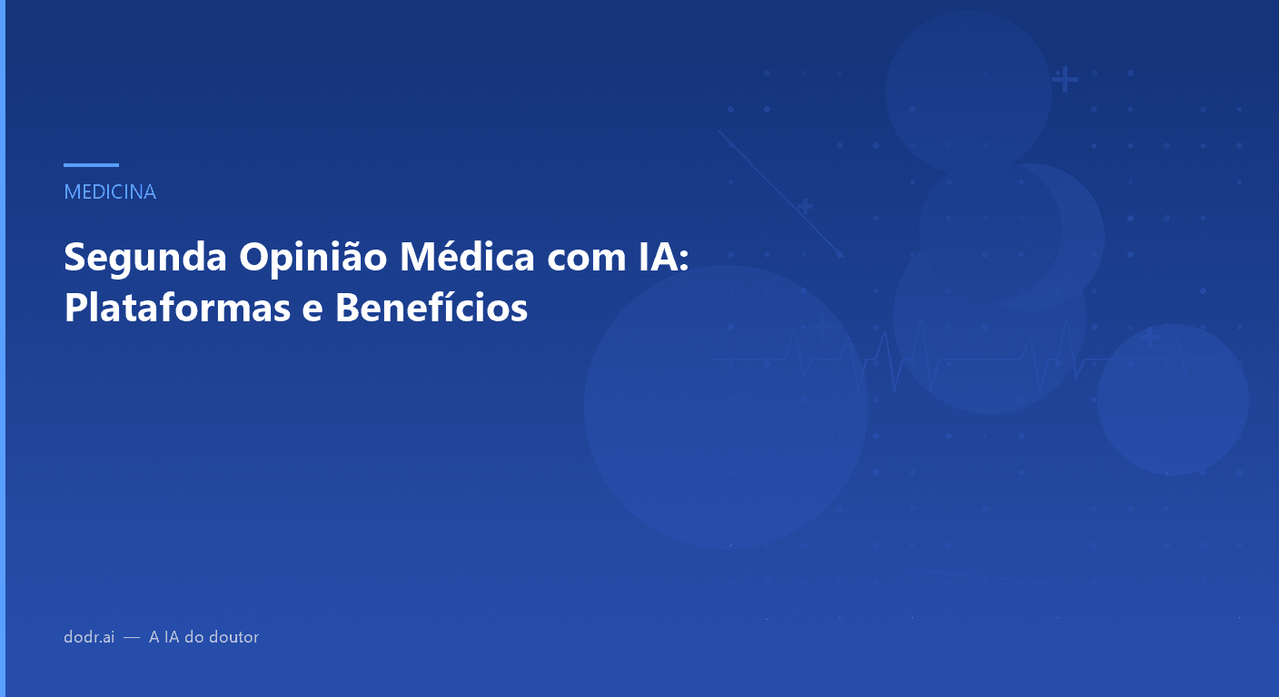 Segunda Opinião Médica com IA: Plataformas e Benefícios