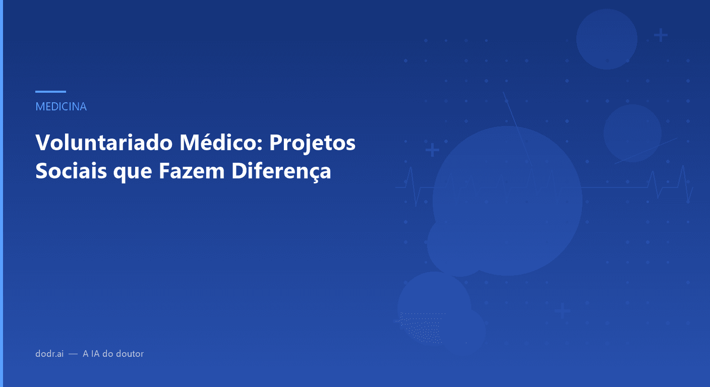 Voluntariado Médico: Projetos Sociais que Fazem Diferença