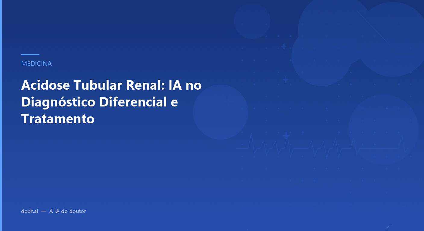 Acidose Tubular Renal: IA no Diagnóstico Diferencial e Tratamento