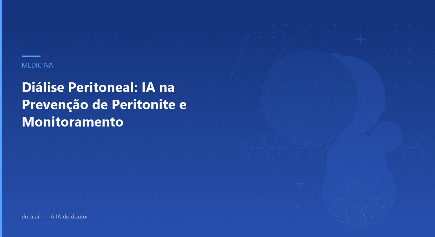 Diálise Peritoneal: IA na Prevenção de Peritonite e Monitoramento