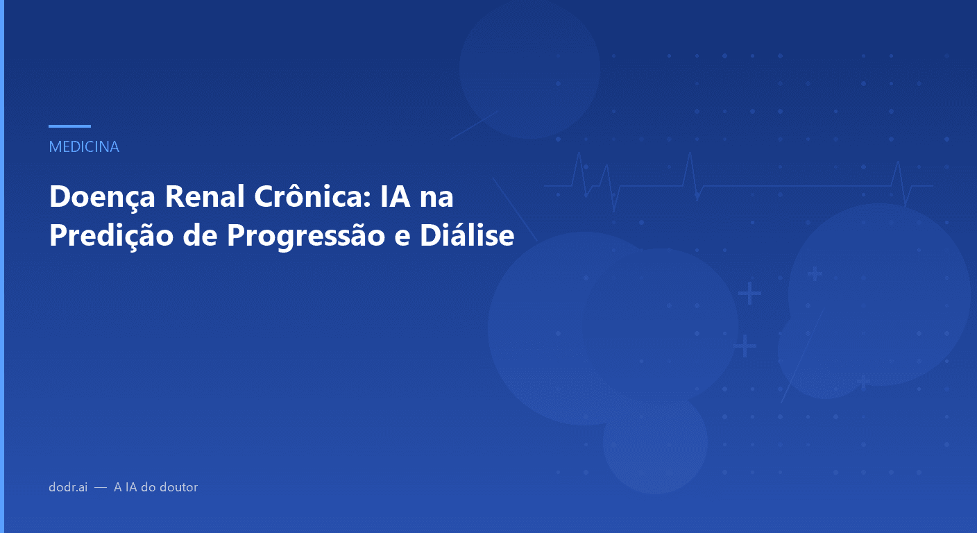 Doença Renal Crônica: IA na Predição de Progressão e Diálise