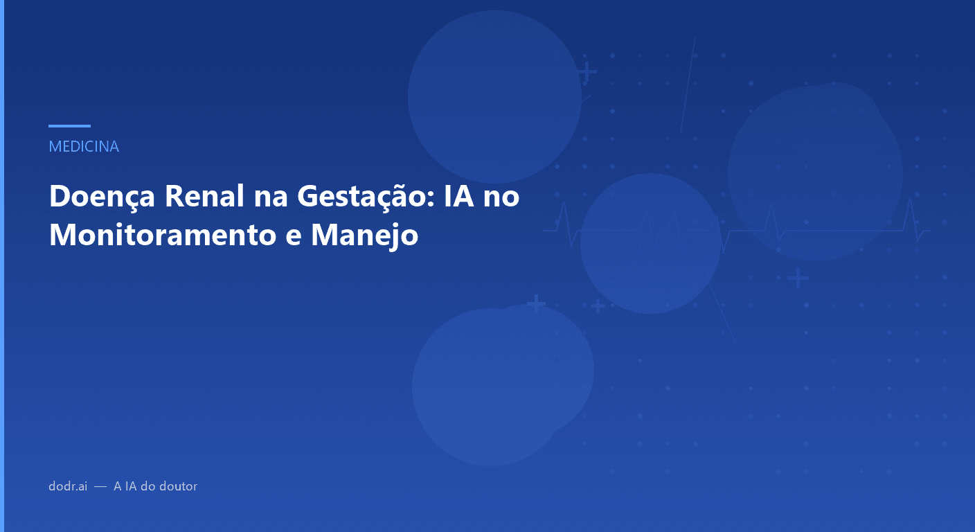 Doença Renal na Gestação: IA no Monitoramento e Manejo