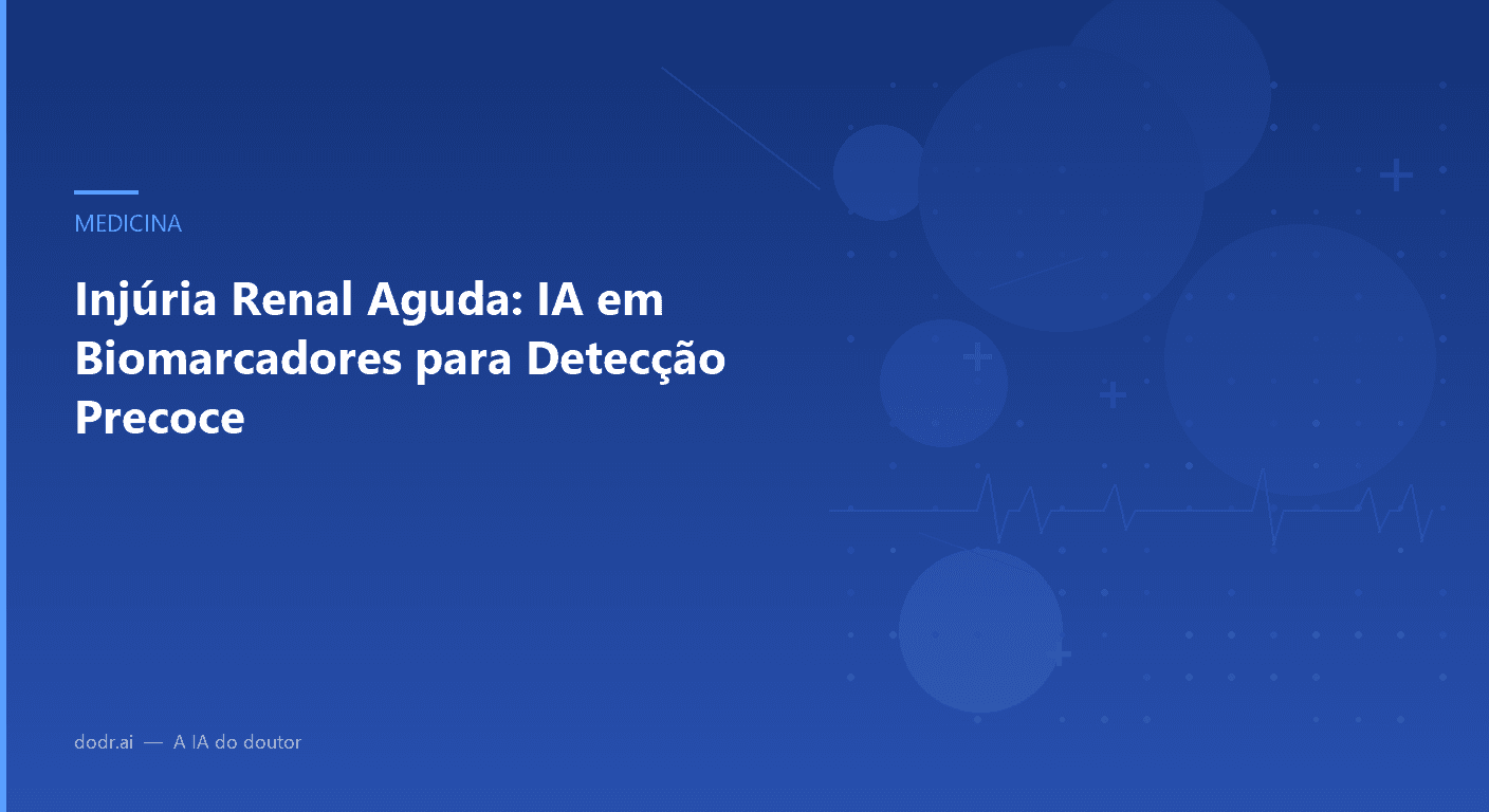 Injúria Renal Aguda: IA em Biomarcadores para Detecção Precoce