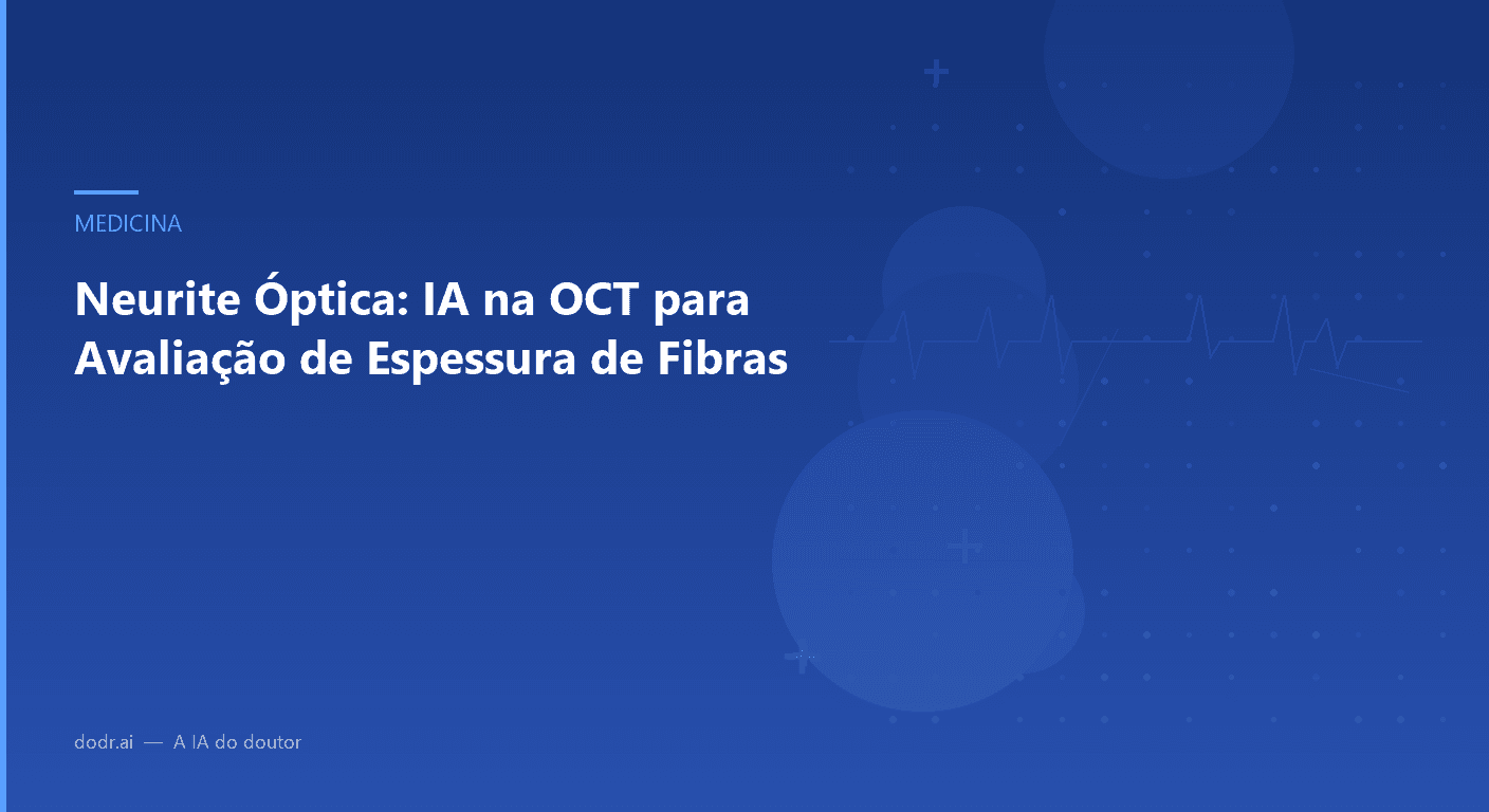 Neurite Óptica: IA na OCT para Avaliação de Espessura de Fibras