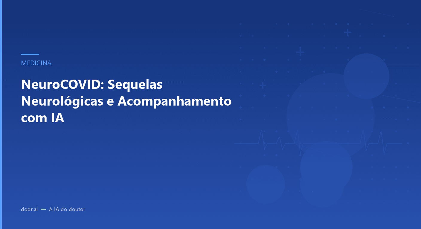 NeuroCOVID: Sequelas Neurológicas e Acompanhamento com IA