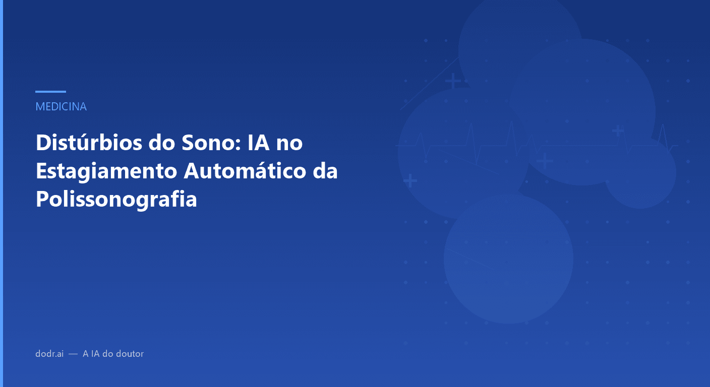Distúrbios do Sono: IA no Estagiamento Automático da Polissonografia