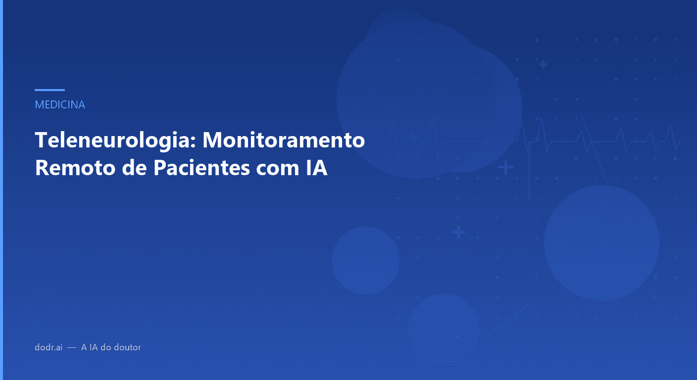 Teleneurologia: Monitoramento Remoto de Pacientes com IA