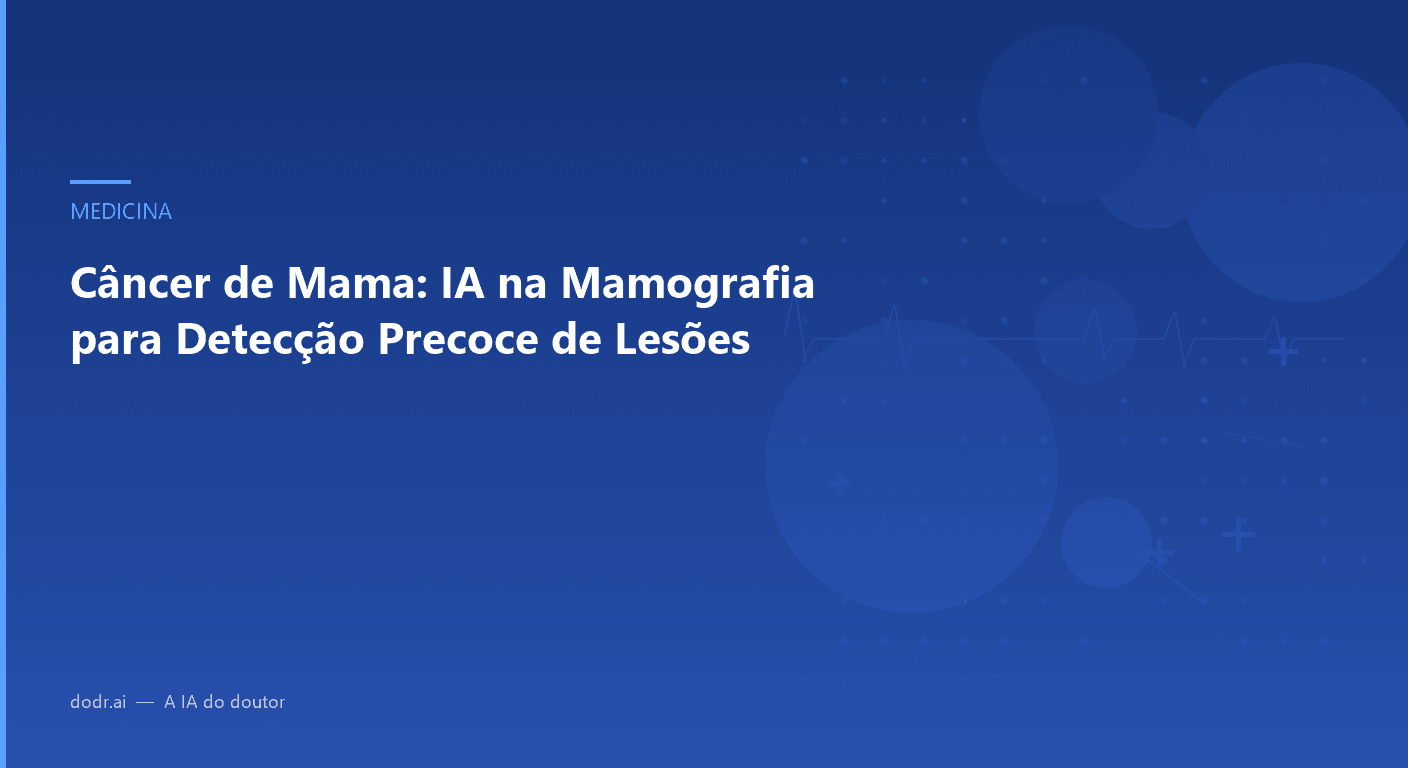 Câncer de Mama: IA na Mamografia para Detecção Precoce de Lesões