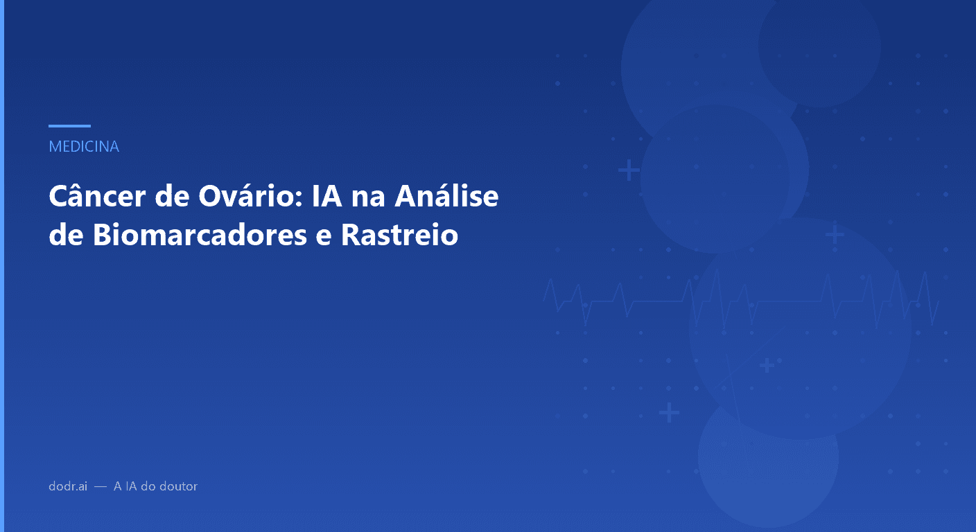 Câncer de Ovário: IA na Análise de Biomarcadores e Rastreio
