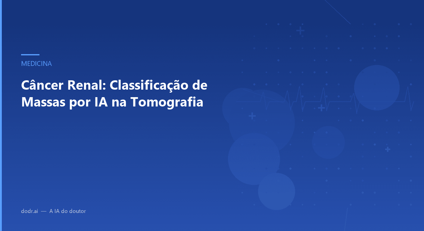 Câncer Renal: Classificação de Massas por IA na Tomografia