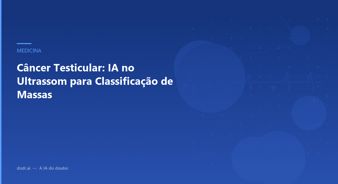 Câncer Testicular: IA no Ultrassom para Classificação de Massas