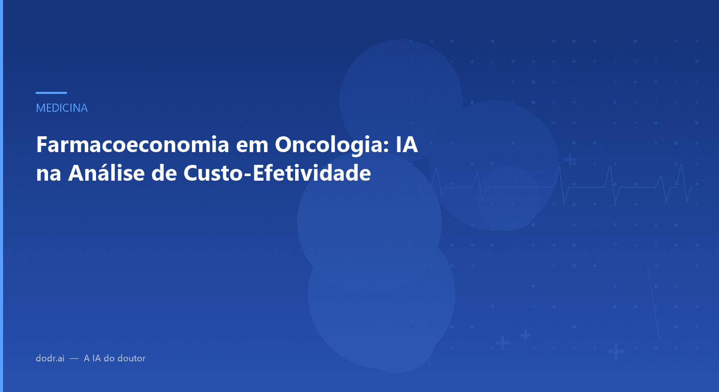 Farmacoeconomia em Oncologia: IA na Análise de Custo-Efetividade