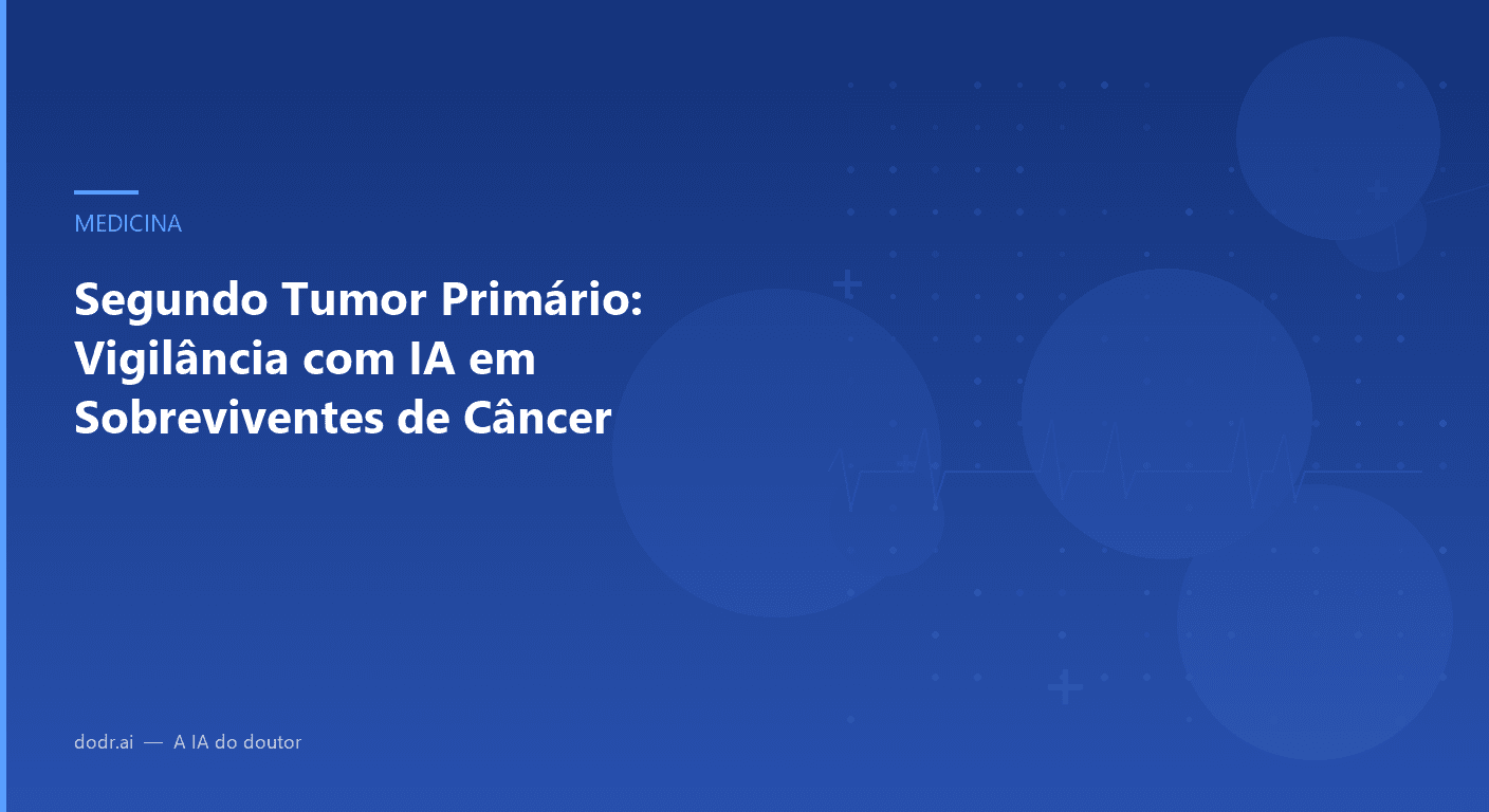 Segundo Tumor Primário: Vigilância com IA em Sobreviventes de Câncer