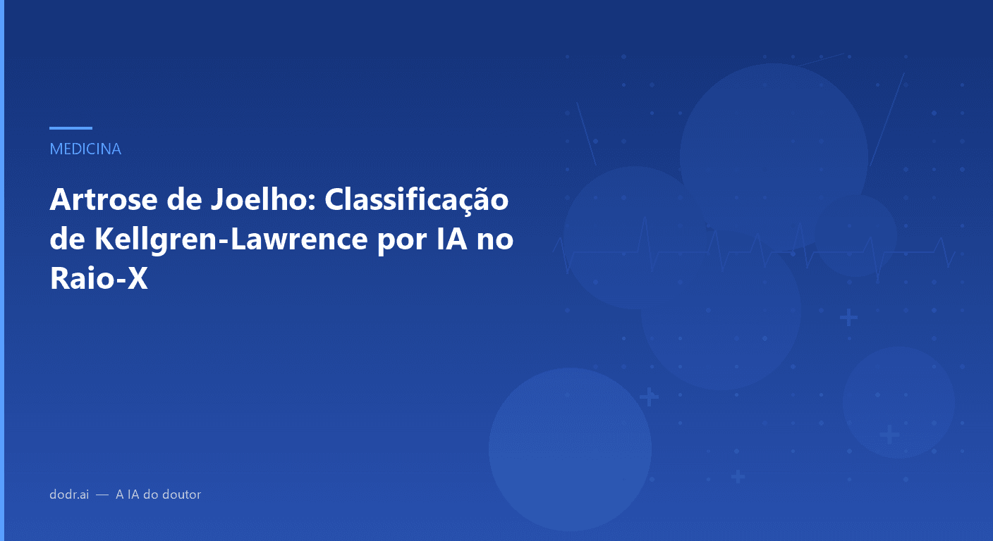 Artrose de Joelho: Classificação de Kellgren-Lawrence por IA no Raio-X