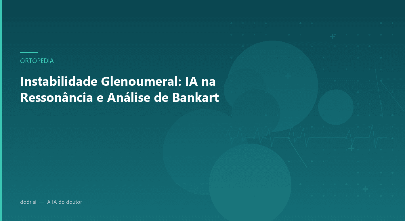 Instabilidade Glenoumeral: IA na Ressonância e Análise de Bankart
