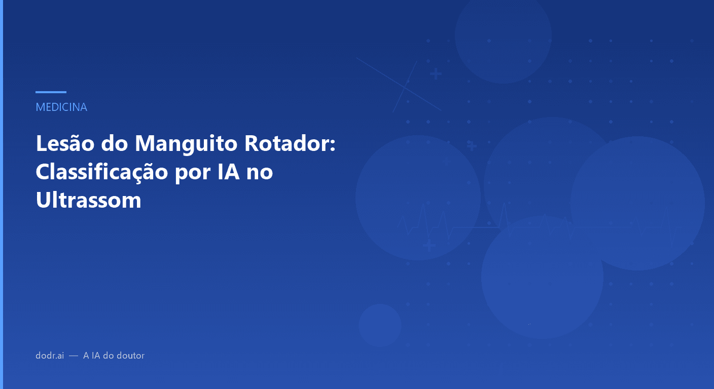 Lesão do Manguito Rotador: Classificação por IA no Ultrassom