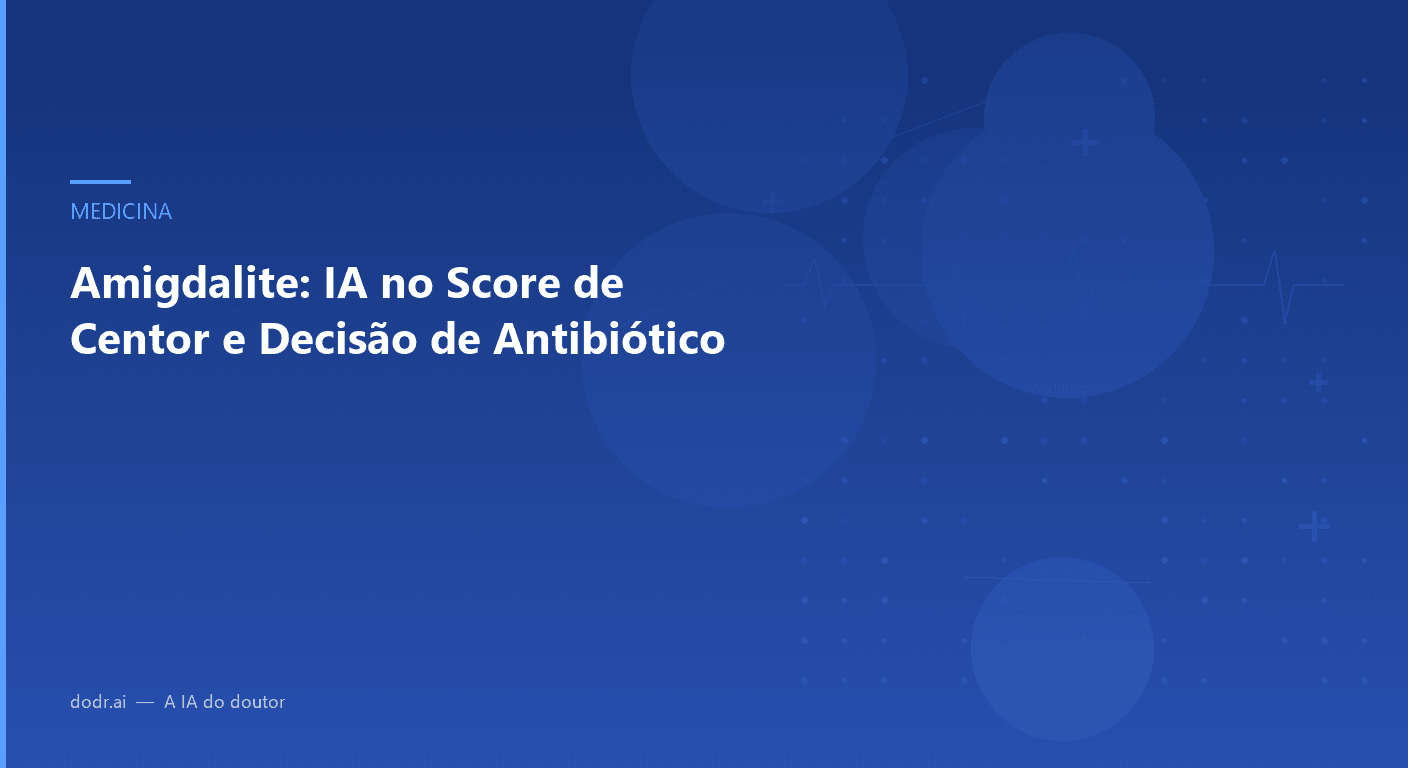 Amigdalite: IA no Score de Centor e Decisão de Antibiótico